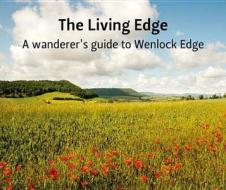 The A Wanderer's Guide To Wenlock Edge di Peter Carty, Paul Evans, Ray Hawes edito da National Trust