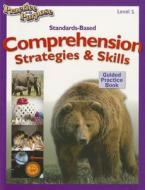 Standards-Based Comprehension Strategies & Skills Guided Practice Book, Level 1 di Miriam Myers edito da SHELL EDUC PUB