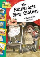 The Emperor\'s New Clothes di Barrie Wade edito da Hachette Children\'s Group