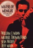 Masters Of Midnight di Michael Thomas Ford, William J. Mann edito da Kensington Publishing
