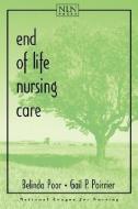 End of Life Nursing Care di Belinda Poor, Gail P. Poirrier edito da JONES & BARTLETT PUB INC