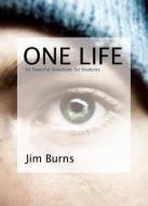 One Life di Jim Burns edito da Baker Publishing Group
