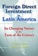 Foreign Direct Investment in Latin America di Werner Baer edito da Routledge