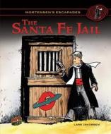 The Santa Fe Jail di Lars Jakobsen edito da Graphic Universe