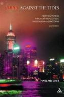 China Against The Tides di Marc Blecher edito da Bloomsbury Publishing Plc