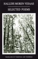 Halldis Moren Vesaas: Selected Poems di Halldis Moren Vesaas edito da White Pine Press (NY)