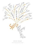 Spin: Taking Your Creativity to the Nth Degree: (An Illustrated Edition) di Claire Burge edito da T S Poetry Press