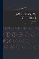 Molders of Opinion edito da LIGHTNING SOURCE INC