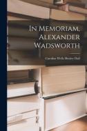 In Memoriam, Alexander Wadsworth edito da LIGHTNING SOURCE INC