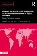 East And Southeast Asian Perspectives On The Internationalisation Of Higher Education edito da Taylor & Francis Ltd