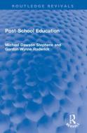 Post-School Education di Michael D. Stephens, Gordon W Roderick edito da Taylor & Francis Ltd