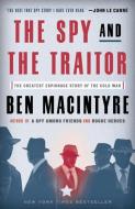 The Spy and the Traitor: The Greatest Espionage Story of the Cold War di Ben Macintyre edito da BROADWAY BOOKS