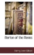 Merton of the Movies di Harry Leon Wilson edito da BCR (BIBLIOGRAPHICAL CTR FOR R