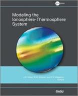 Modeling the Ionosphere-Thermosphere, Volume 201 edito da American Geophysical Union