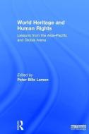 World Heritage and Human Rights edito da Taylor & Francis Ltd