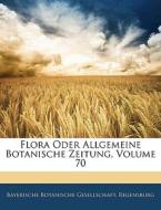 Flora Oder Allgemeine Botanische Zeitung edito da Nabu Press