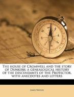 The House Of Cromwell And The Story Of D di James Waylen edito da Nabu Press