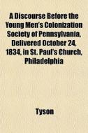 A Discourse Before The Young Men's Colon di Smith Stu Tyson edito da General Books