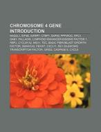 Chromosome 4 gene Introduction di Source Wikipedia edito da Books LLC, Reference Series