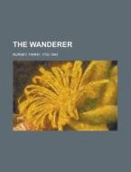The Wanderer Volume 4 di Frances Burney edito da Rarebooksclub.com
