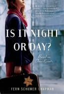 Is It Night or Day?: A Novel of Immigration and Survival, 1938-1942 di Fern Schumer Chapman edito da SQUARE FISH