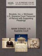 Bourjois, Inc, V. Mcgowan U.s. Supreme Court Transcript Of Record With Supporting Pleadings di Mark Eisner edito da Gale, U.s. Supreme Court Records