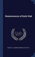 Reminiscences Of Early Utah di R N. 1835-1918 Baskin edito da Sagwan Press