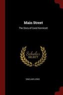 Main Street: The Story of Carol Kennicott di Sinclair Lewis edito da CHIZINE PUBN