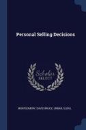 Personal Selling Decisions di David Bruce Montgomery, Glen L. Urban edito da CHIZINE PUBN