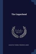 The Copperhead di Augustus Thomas, Frederick Landis edito da CHIZINE PUBN