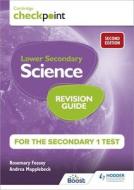 Cambridge Checkpoint Lower Secondary Science Revision Guide For The Secondary 1 Test 2nd Edition di Rosemary Feasey, Andrea Mapplebeck edito da Hodder Education