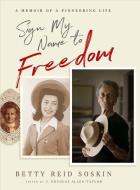 Sign My Name to Freedom di Betty Reid Soskin edito da Hay House Inc