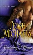 The Wedding Affair di Leigh Michaels edito da Sourcebooks Casablanca