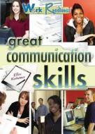 Great Communication Skills di Ellen Kahaner edito da Rosen Publishing Group
