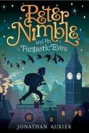 Peter Nimble and His Fantastic Eyes di Jonathan Auxier edito da ABRAMS