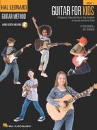 Guitar for Kids: A Beginner's Guide with Step-By-Step Instruction for Acoustic and Electric Guitar di Jeff Schroedl, Bob Morris edito da HAL LEONARD PUB CO