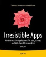 Irresistible Apps di Chris Lewis edito da Apress
