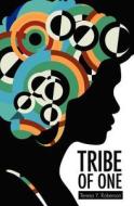 Tribe of One di Teresa Roberson edito da Booksurge Publishing