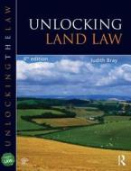UNLOCKING LAND LAW 4/E di Judith Bray edito da ROUTLEDGE