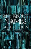 All About Names di Gerald B Cohen edito da America Star Books