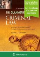 Glannon Guide to Criminal Law: Learning Criminal Law Through Multiple Choice Questions and Analysis di Laurie L. Levenson edito da ASPEN PUBL