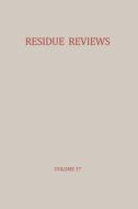 Residue Reviews / Rückstands-Berichte di Francis A. Gunther edito da Springer New York