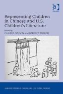 Representing Children in Chinese and U.S. Children's Literature di Claudia Nelson, Rebecca Morris edito da ROUTLEDGE