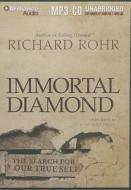 Immortal Diamond: The Search for Our True Self di Richard Rohr edito da Brilliance Corporation