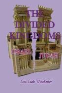 The Divided Kingdoms di Lois Lusk Winchester edito da Createspace