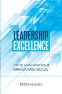 Leadership Excellence di Peter Hughes edito da Lulu.com