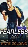 Fearless di Katie Golding edito da SOURCEBOOKS CASABLANCA