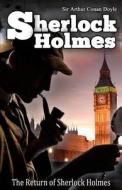 The Return of Sherlock Holmes: [Illustrated Edition] di Arthur Conan Doyle edito da Createspace