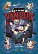 The Boy Who Cried Vampire: A Graphic Novel di Benjamin Harper edito da STONE ARCH BOOKS