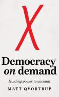 Democracy on demand di Matt Qvortrup edito da Manchester University Press
